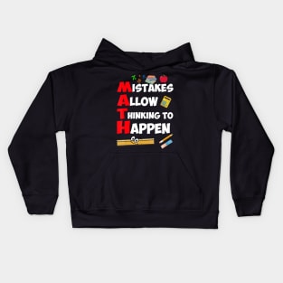 Mistakes Allow Thinking to Happen - Math Teacher T-Shirt Kids Hoodie